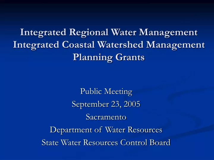 integrated regional water management integrated coastal watershed management planning grants