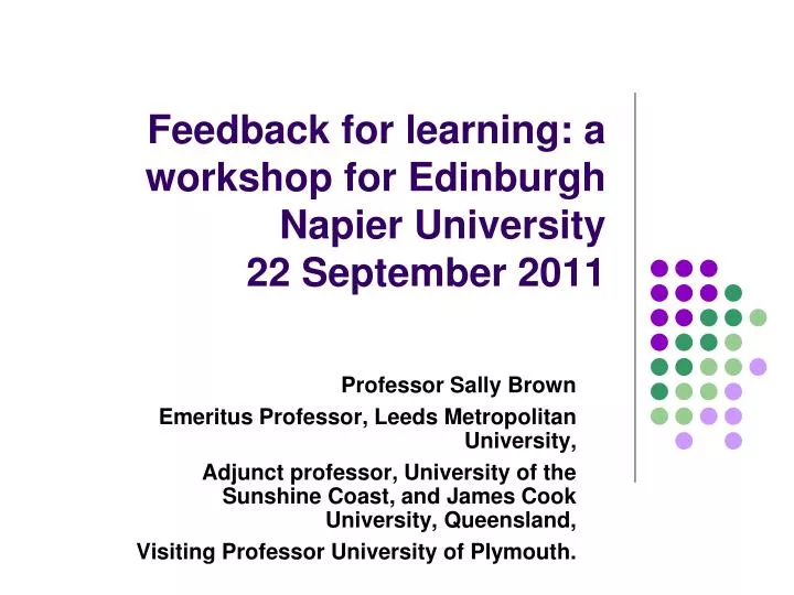 feedback for learning a workshop for edinburgh napier university 22 september 2011