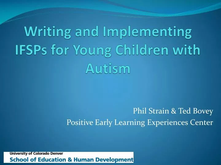 writing and implementing ifsps for young children with autism