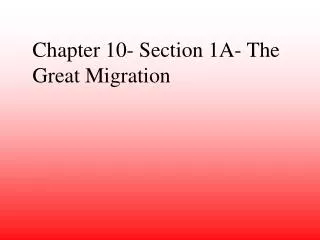 Chapter 10- Section 1A- The Great Migration