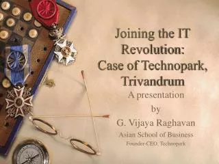 Joining the IT Revolution: Case of Technopark, Trivandrum
