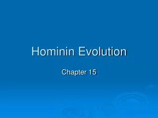 Hominin Evolution