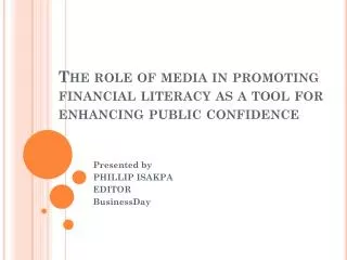 The role of media in promoting financial literacy as a tool for enhancing public confidence