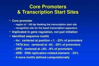 Core Promoters &amp; Transcription Start Sites