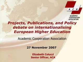 Projects, Publications, and Policy debate on internationalising European Higher Education