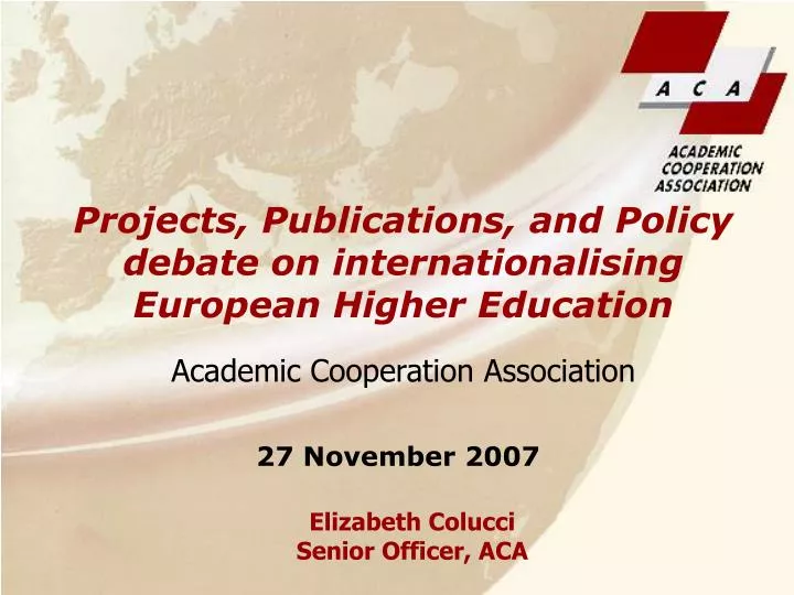 projects publications and policy debate on internationalising european higher education