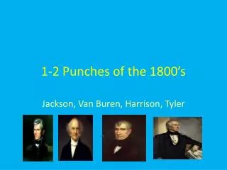 1-2 Punches of the 1800’s