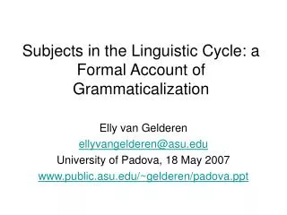 Subjects in the Linguistic Cycle: a Formal Account of Grammaticalization