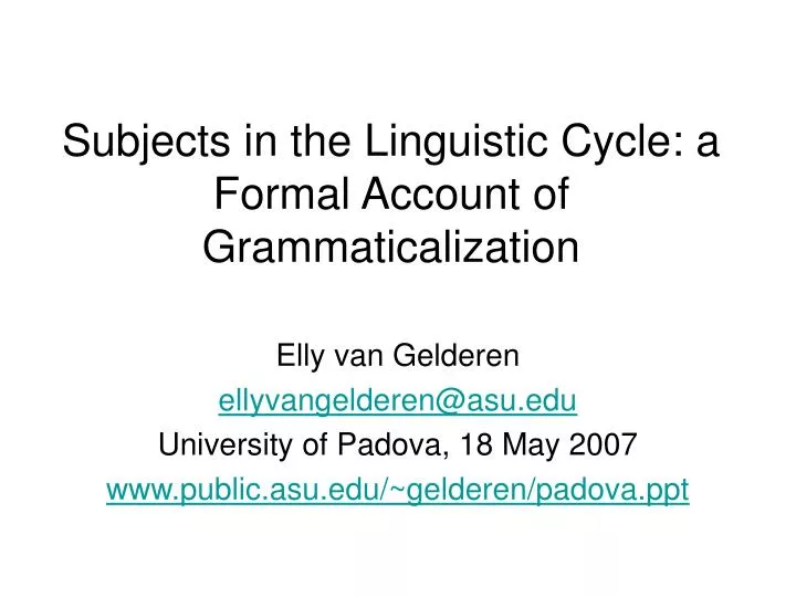 subjects in the linguistic cycle a formal account of grammaticalization