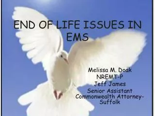 END OF LIFE ISSUES IN EMS