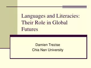 Languages and Literacies: Their Role in Global Futures