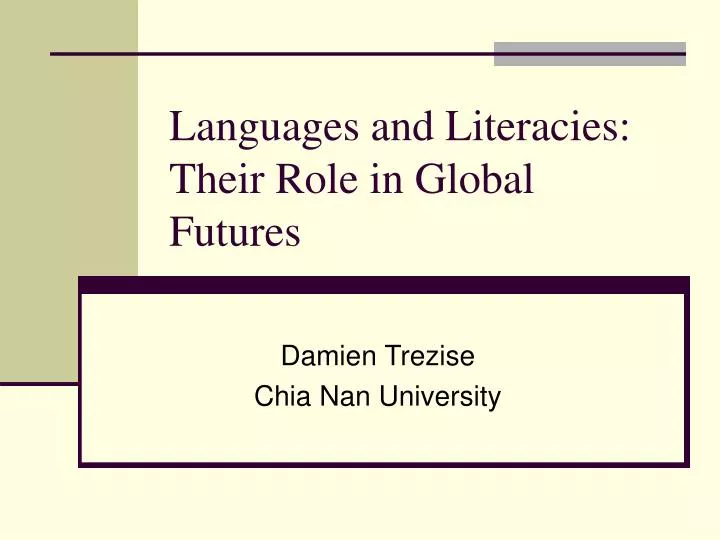 languages and literacies their role in global futures