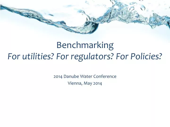 benchmarking for utilities for regulators for policies