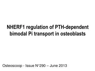 NHERF1 regulation of PTH-dependent bimodal Pi transport in osteoblasts