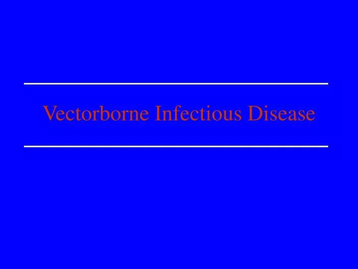 vectorborne infectious disease