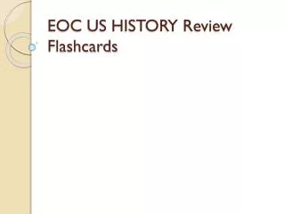 EOC US HISTORY Review Flashcards