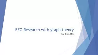 EEG Research with graph theory