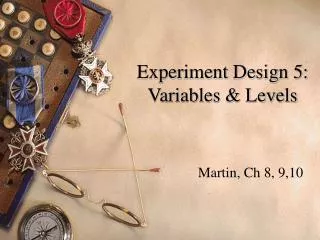 Experiment Design 5: Variables &amp; Levels
