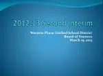Second Interim Financial Certification for Western Placer Unified School District - March 2013 - slide 1