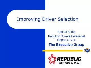 Improving Driver Selection