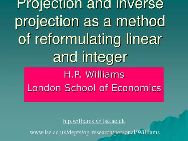 projection and inverse projection as a method of reformulating linear and integer programmes