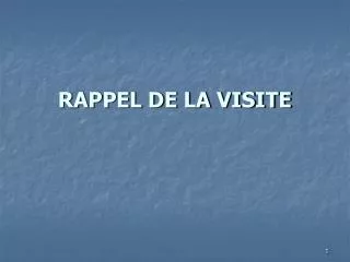 rappel de la visite