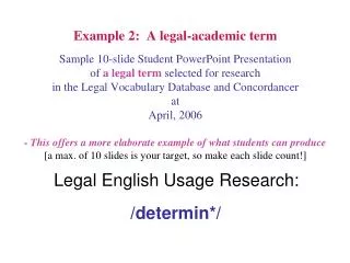 Legal English Usage Research: /determin*/
