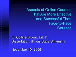 Aspects of Online Courses That Are More Effective and Successful Than Face-to-Face Courses