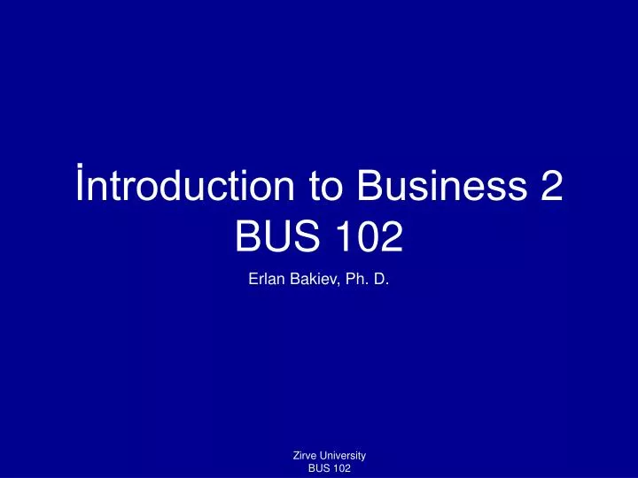 ntroduction to business 2 bus 102