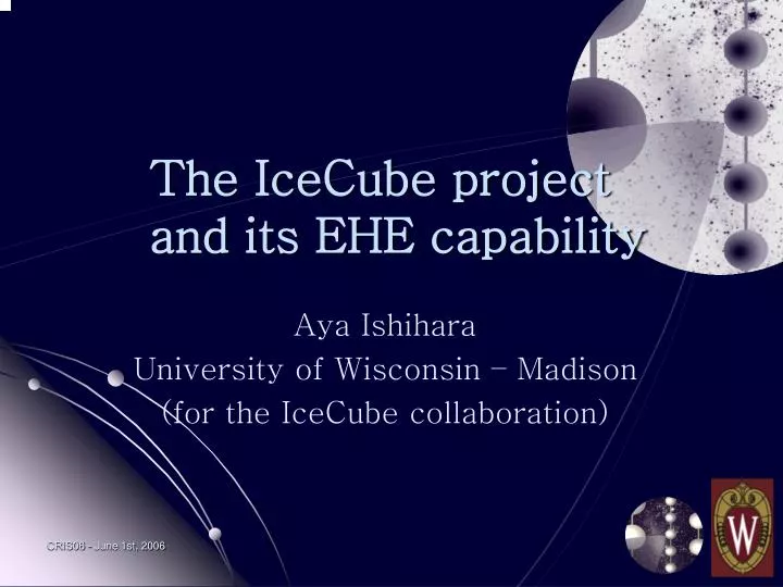 the icecube project and its ehe capability