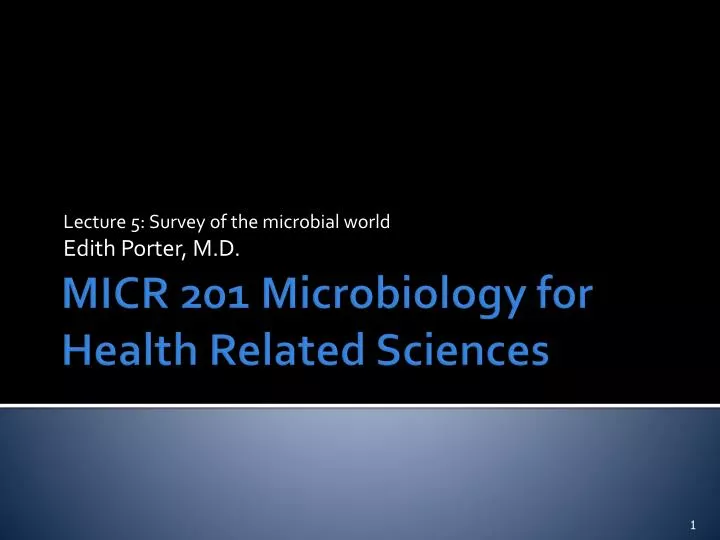 lecture 5 survey of the microbial world edith porter m d