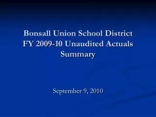 Bonsall Union School District FY 2009-10 Unaudited Actuals Summary