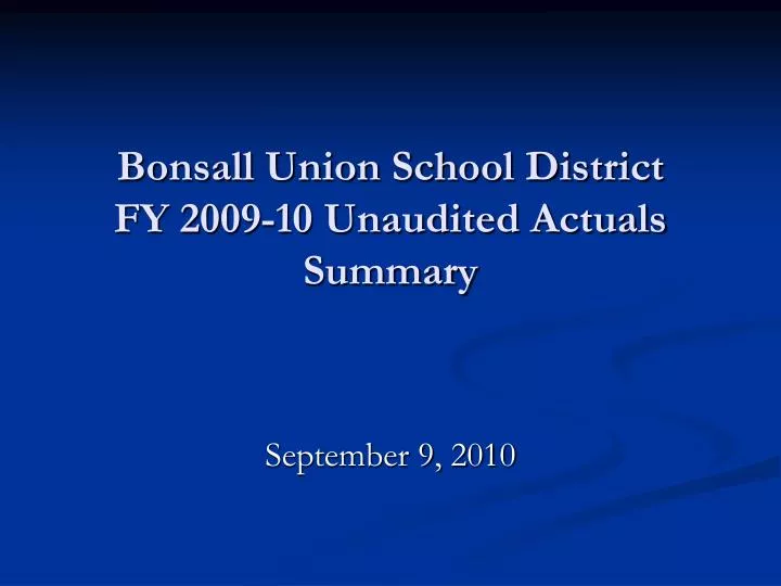 bonsall union school district fy 2009 10 unaudited actuals summary