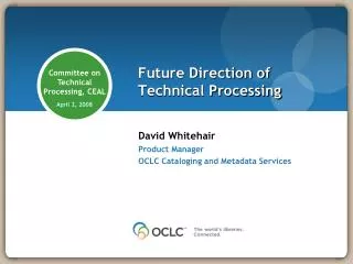 Future Direction of Technical Processing