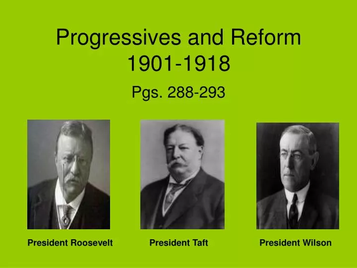 progressives and reform 1901 1918