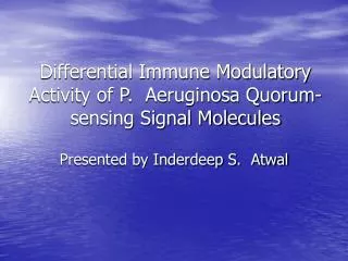 Differential Immune Modulatory Activity of P. Aeruginosa Quorum-sensing Signal Molecules