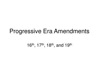 Progressive Era Amendments