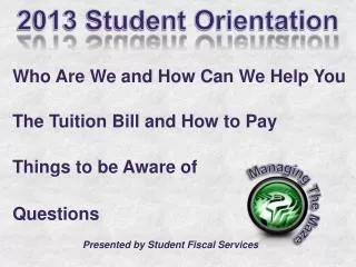 Who Are We and How Can We Help You The Tuition Bill and How to Pay Things to be Aware of Questions