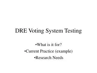 DRE Voting System Testing