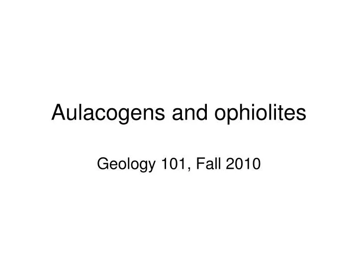 aulacogens and ophiolites