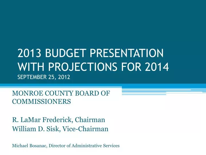 2013 budget presentation with projections for 2014 september 25 2012