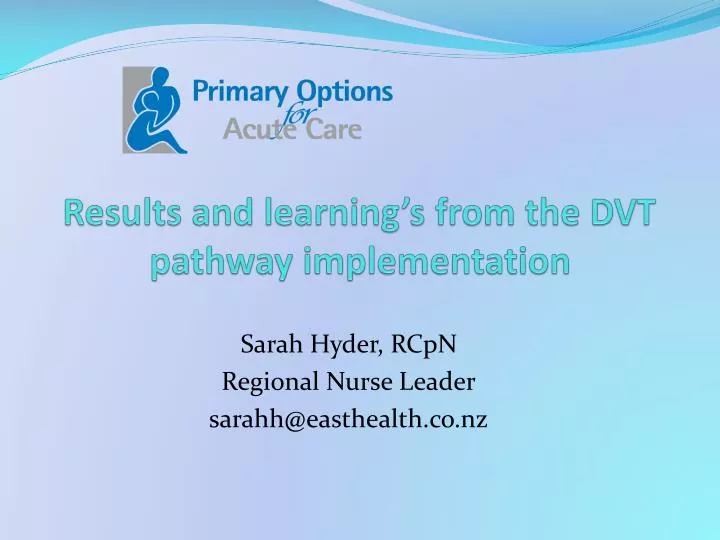 results and learning s from the dvt pathway implementation