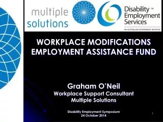 WORKPLACE MODIFICATIONS EMPLOYMENT ASSISTANCE FUND