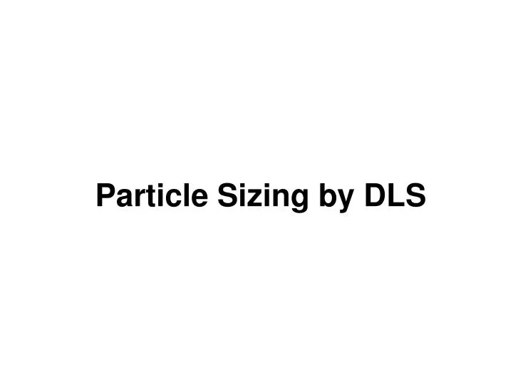 particle sizing by dls