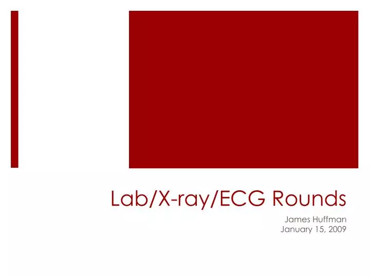 lab x ray ecg rounds