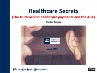 Healthcare Secrets (The truth behind healthcare payments and the ACA)