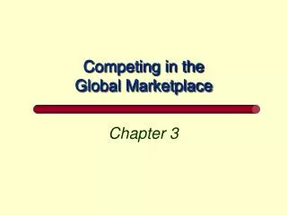 Competing in the Global Marketplace