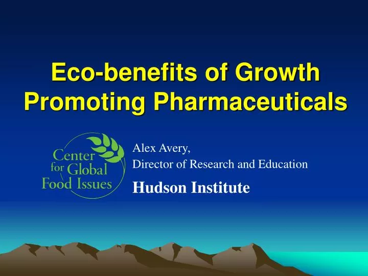 eco benefits of growth promoting pharmaceuticals