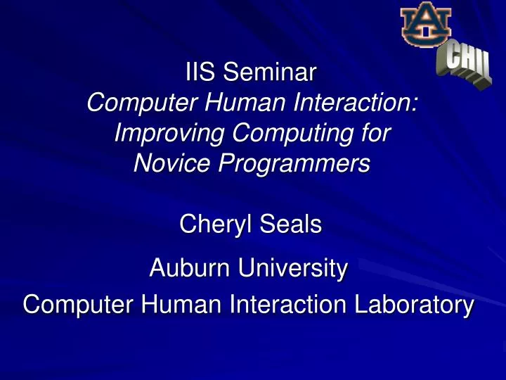 iis seminar computer human interaction improving computing for novice programmers cheryl seals