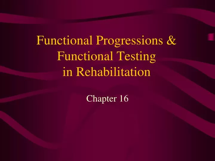 functional progressions functional testing in rehabilitation